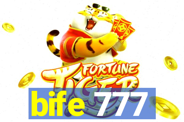 bife 777